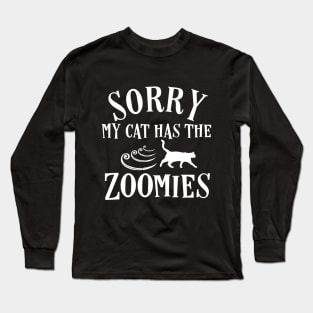 Funny Cat Zoomies Sorry Kitten Running Cat Mom Dad Gift Long Sleeve T-Shirt